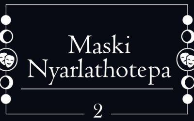 Maski Nyarlathotepa – 2