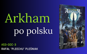 FrejTalk – S3E3 – Arkham po polsku